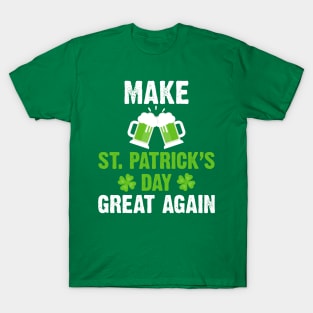 Make St. Patrick's day great again T-Shirt